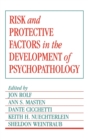 Risk and Protective Factors in the Development of Psychopathology - Book