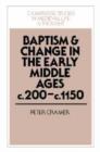 Baptism and Change in the Early Middle Ages, c.200-c.1150 - Book