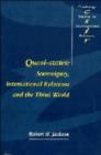 Quasi-States : Sovereignty, International Relations and the Third World - Book