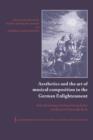 Aesthetics and the Art of Musical Composition in the German Enlightenment : Selected Writings of Johann Georg Sulzer and Heinrich Christoph Koch - Book