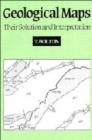 Geological Maps : Their Solution and Interpretation - Book