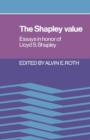 The Shapley Value : Essays in Honor of Lloyd S. Shapley - Book