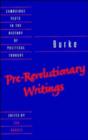 Burke: Pre-Revolutionary Writings - Book