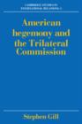 American Hegemony and the Trilateral Commission - Book