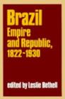 Brazil : Empire and Republic, 1822-1930 - Book