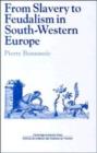 From Slavery to Feudalism in South-Western Europe - Book