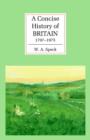 A Concise History of Britain, 1707-1975 - Book