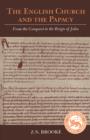 The English Church and the Papacy : From the Conquest to the Reign of John - Book