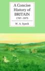A Concise History of Britain, 1707–1975 - Book