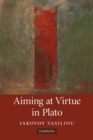 Aiming at Virtue in Plato - Book