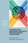 Socioemotional Development and Health from Adolescence to Adulthood - Book