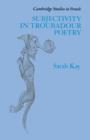 Subjectivity in Troubadour Poetry - Book