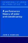 A Performance Theory of Order and Constituency - Book
