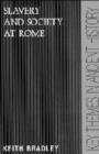 Slavery and Society at Rome - Book