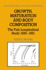 Growth, Maturation, and Body Composition : The Fels Longitudinal Study 1929-1991 - Book