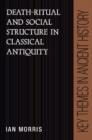 Death-Ritual and Social Structure in Classical Antiquity - Book