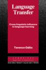 Language Transfer : Cross-Linguistic Influence in Language Learning - Book