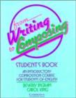 From Writing to Composing Student's book : An Introductory Composition Course for Students of English - Book