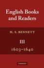 English Books and Readers 1603-1640 : Being a Study in the History of the Book Trade in the Reigns of James I and Charles I - Book