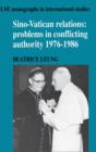Sino-Vatican Relations : Problems in Conflicting Authority, 1976-1986 - Book