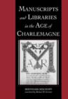 Manuscripts and Libraries in the Age of Charlemagne - Book