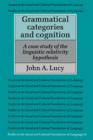 Grammatical Categories and Cognition : A Case Study of the Linguistic Relativity Hypothesis - Book
