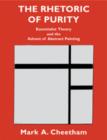 The Rhetoric of Purity : Essentialist Theory and the Advent of Abstract Painting - Book