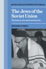 The Jews of the Soviet Union : The History of a National Minority - Book