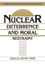 Nuclear Deterrence and Moral Restraint : Critical Choices for American Strategy - Book