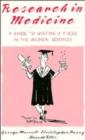 Research in Medicine : A Guide to Writing a Thesis in the Medical Sciences - Book