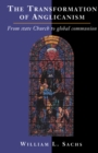 The Transformation of Anglicanism : From State Church to Global Communion - Book