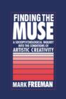Finding the Muse : A Sociopsychological Inquiry into the Conditions of Artistic Creativity - Book