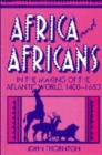 Africa and Africans in the Making of the Atlantic World, 1400-1680 - Book