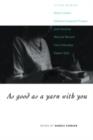 As Good as a Yarn with You : Letters between Miles Franklin, Katharine Susannah Prichard, Jean Devanny, Marjory Barnard, Flora Eldershaw and Eleanor Dark - Book