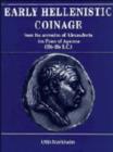 Early Hellenistic Coinage from the Accession of Alexander to the Peace of Apamaea (336-188 BC) - Book