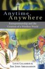 Anytime, Anywhere : Entrepreneurship and the Creation of a Wireless World - Book