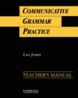 Communicative Grammar Practice Teacher's manual : Activities for Intermediate Students of English - Book
