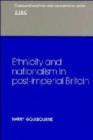 Ethnicity and Nationalism in Post-Imperial Britain - Book