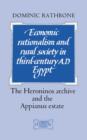 Economic Rationalism and Rural Society in Third-Century AD Egypt : The Heroninos Archive and the Appianus Estate - Book