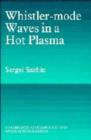 Whistler-mode Waves in a Hot Plasma - Book