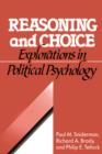 Reasoning and Choice : Explorations in Political Psychology - Book
