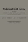 Statistical Field Theory: Volume 1, From Brownian Motion to Renormalization and Lattice Gauge Theory - Book