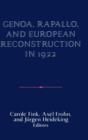 Genoa, Rapallo, and European Reconstruction in 1922 - Book
