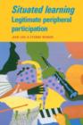 Situated Learning : Legitimate Peripheral Participation - Book