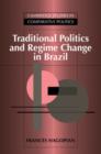 Traditional Politics and Regime Change in Brazil - Book