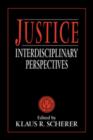 Justice : Interdisciplinary Perspectives - Book