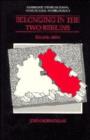 Belonging in the Two Berlins : Kin, State, Nation - Book