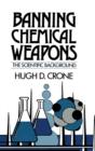 Banning Chemical Weapons : The Scientific Background - Book