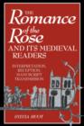 The Romance of the Rose and its Medieval Readers : Interpretation, Reception, Manuscript Transmission - Book