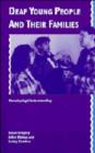 Deaf Young People and their Families : Developing Understanding - Book